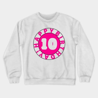 Happy 10th birthday Crewneck Sweatshirt